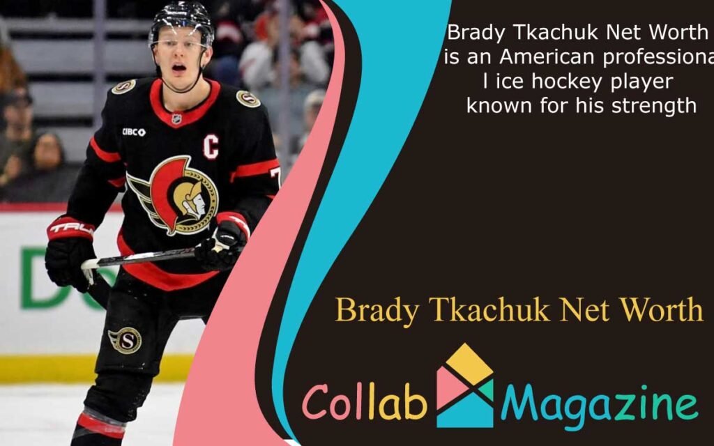Brady Tkachuk Net Worth