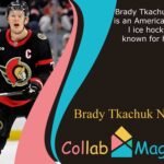 Brady Tkachuk Net Worth