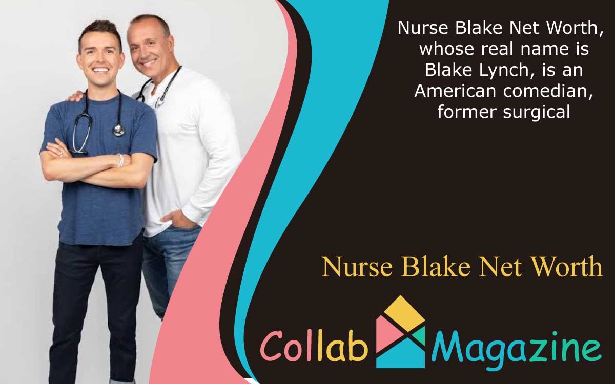 Nurse Blake Net Worth